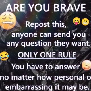 ARE YOU BRAVE???