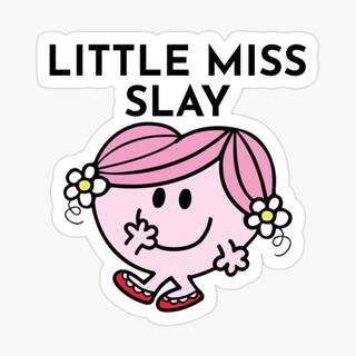 Little Miss Slay Wallpaper 