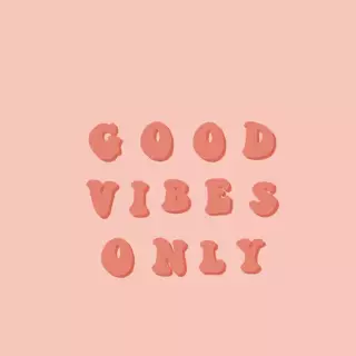Good Vibes Only:)