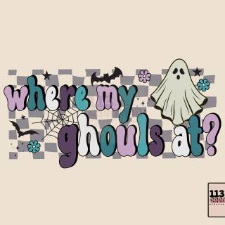 Where my ghouls at?!