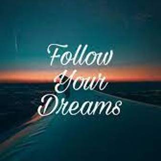 Follow Your Dreams