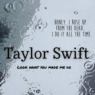 Look what you made me do 