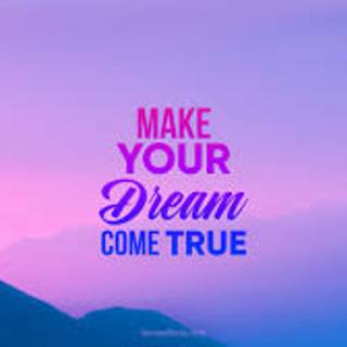 Make Your Dream Come True