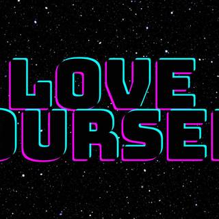Love Yourself.