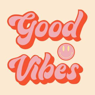 love good vibes not bad ones