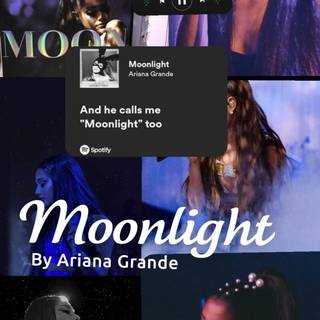 Ariana grande moonlight 