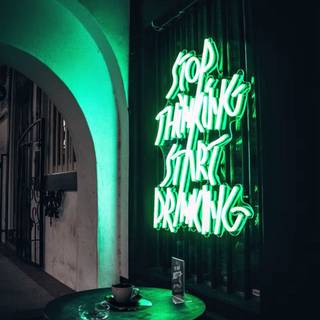 Stop Thinking Start Drinking