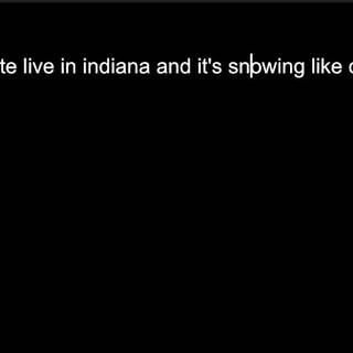 Save us its been snowing since like 12am its now 3 pmm