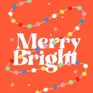 Merry and bright