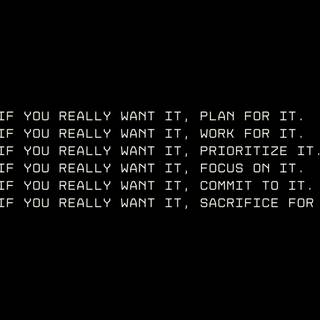 If You Really Want It Motivation