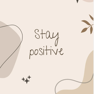 stay positive