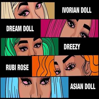 Asian Doll,Dream Doll,Dreezy,Rubi Rose,Ivorian Doll