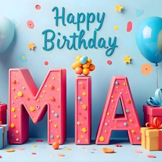 Mia Happy Birthday