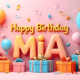 Mia Happy Birthday