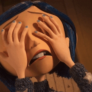 You’r not sewing buttons in my eyes gif