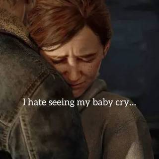 How I feel when I see Ellie Williams Cry Like WHY????  