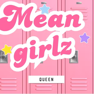 Mean girlz queen