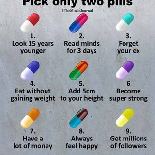 Pick two pills, y'all!