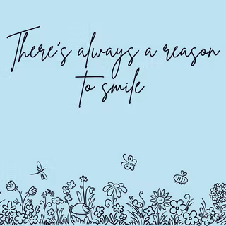There's always a reason to smile