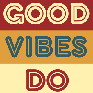 Good Vibes