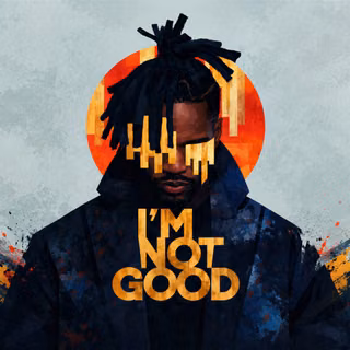 I M Not Good