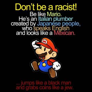 Dont_be_a_rasist_like_mario Wallpapers - Wallpaper Cave