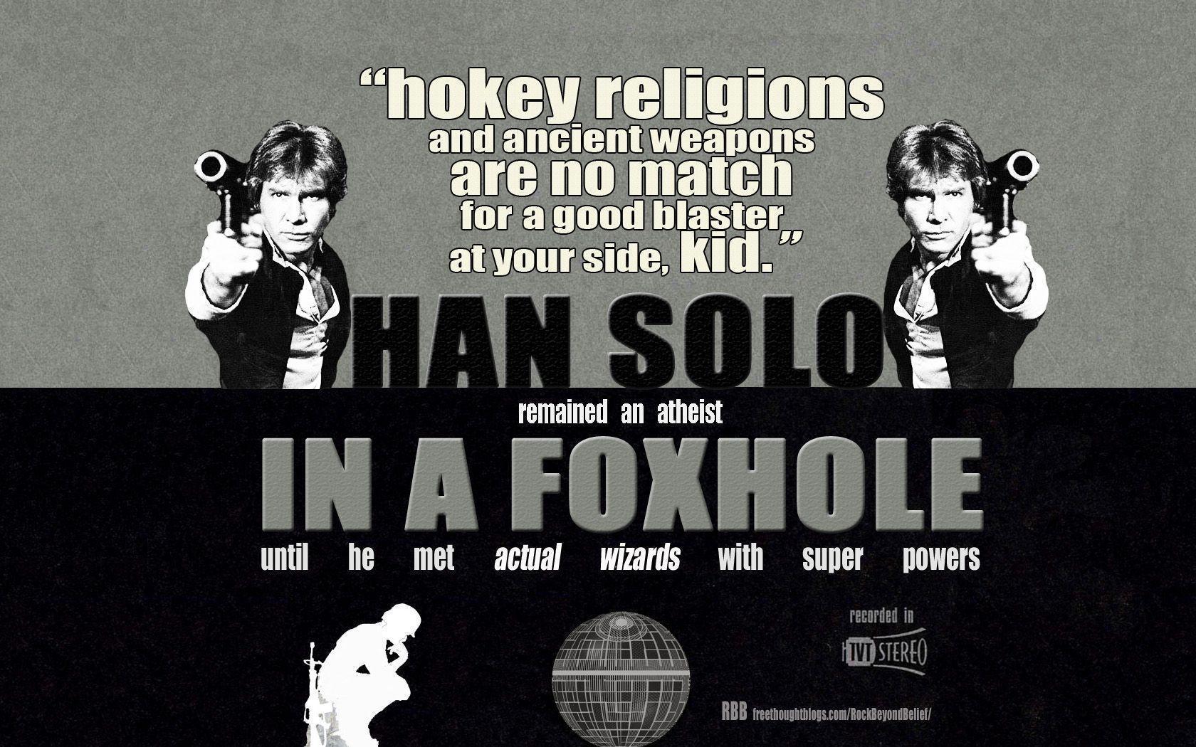 Han Solo, early foxhole atheist