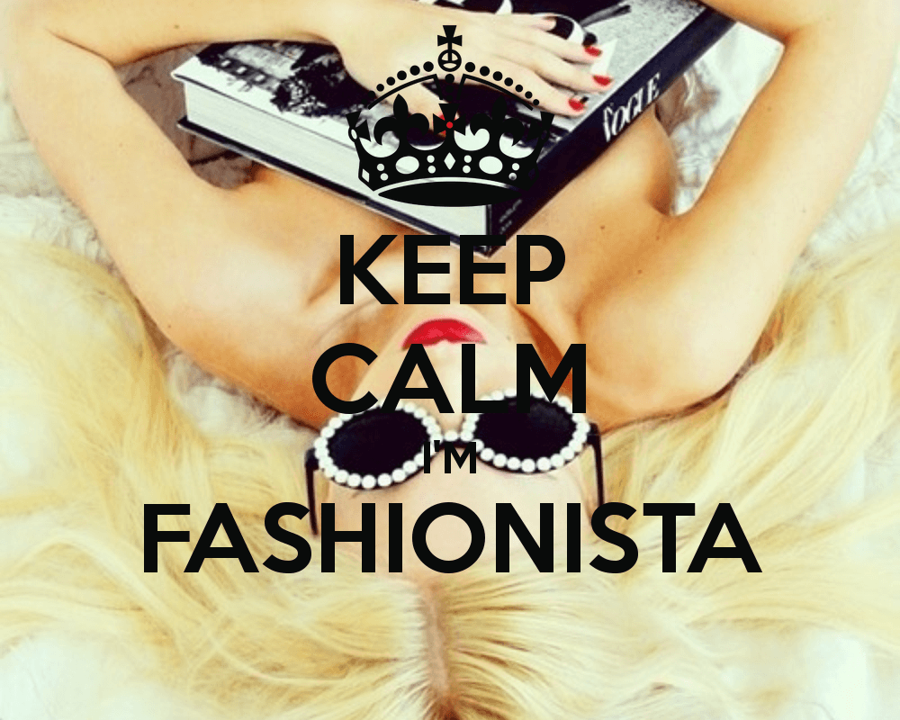 KEEP CALM I&;M FASHIONISTA CALM AND CARRY ON Image Generator