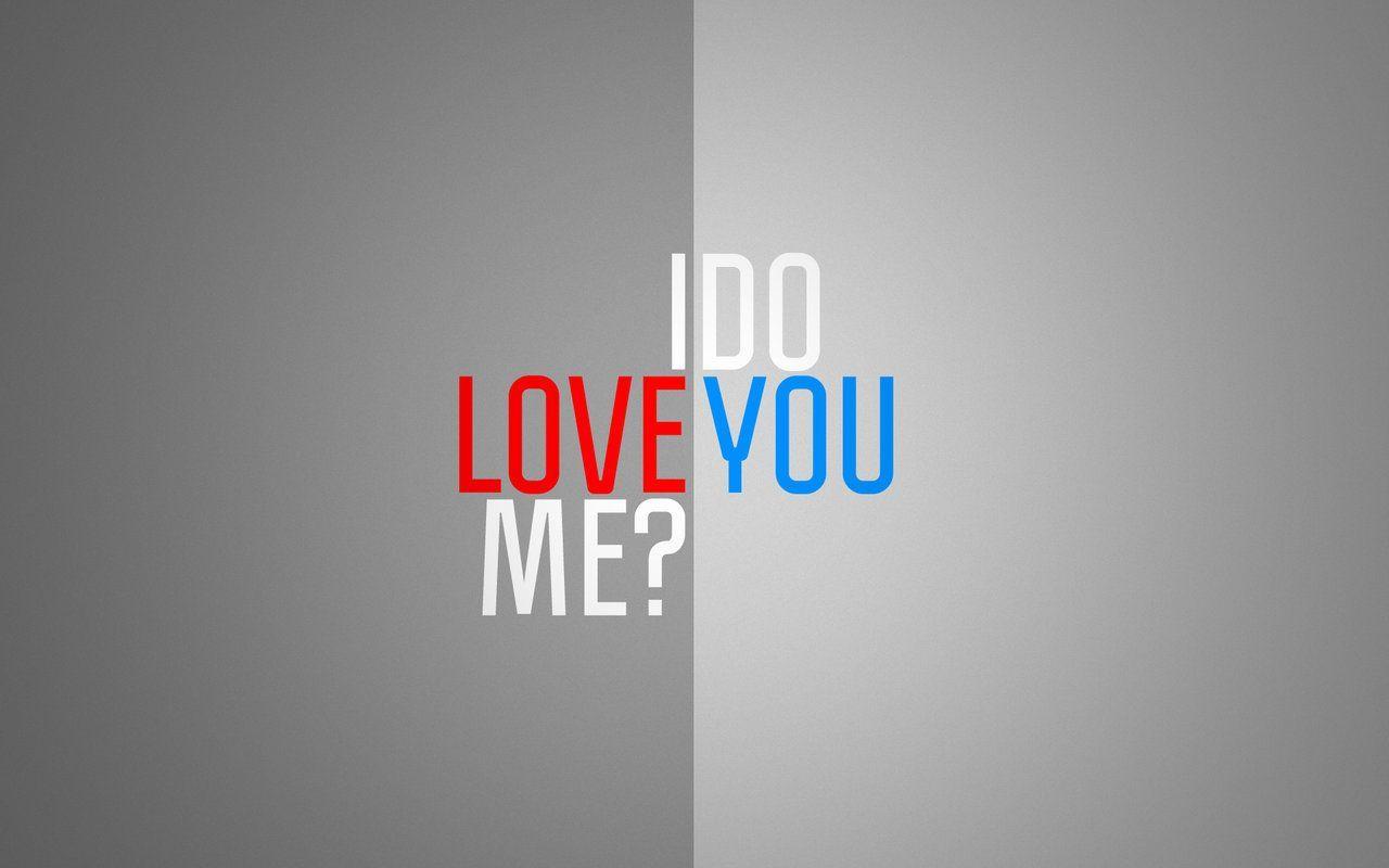 I Love You. Do You Love Me?