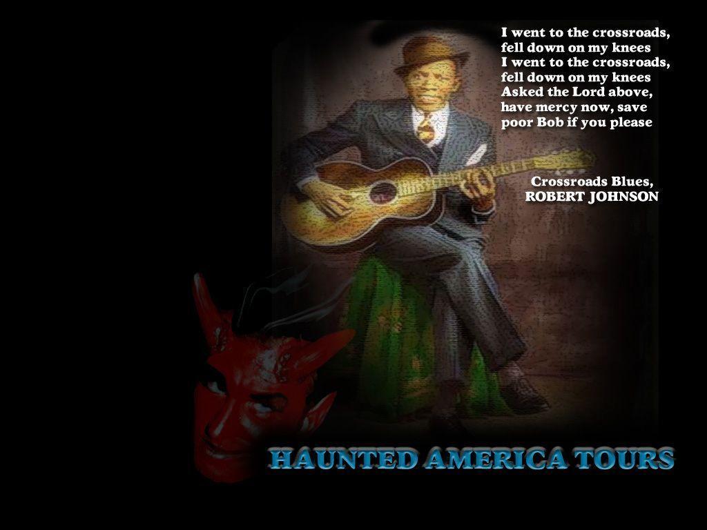 ROBERT JOHNSON CROSSROAD BLUES HAUNTED AMERICA TOURS WALLPAPER