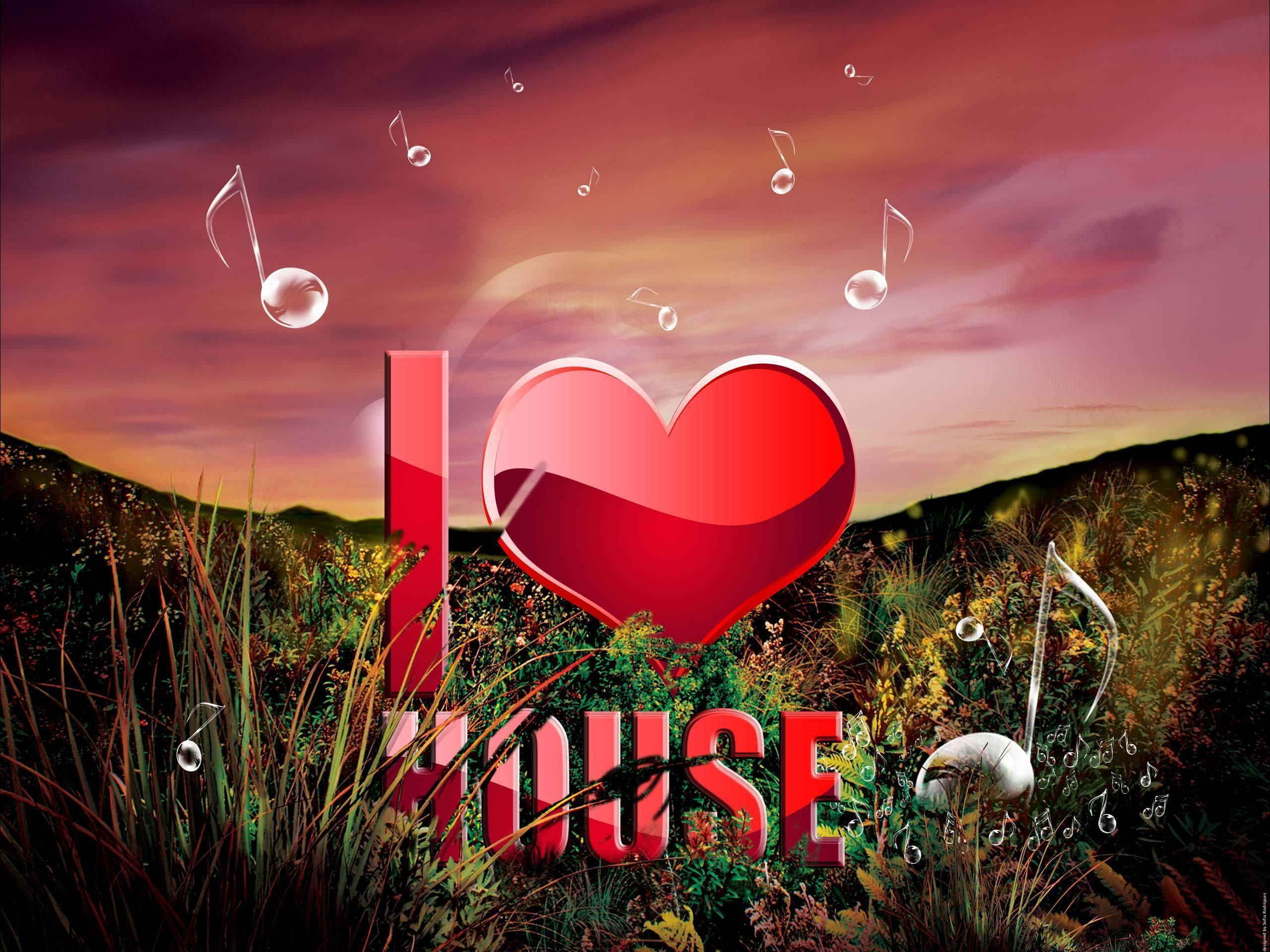 Free Wallpaper Love House Music wallpaper