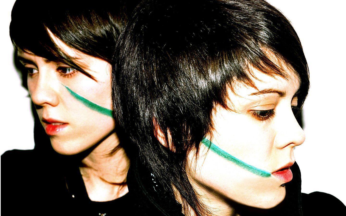 Pix For > Tegan And Sara Wallpaper Closer