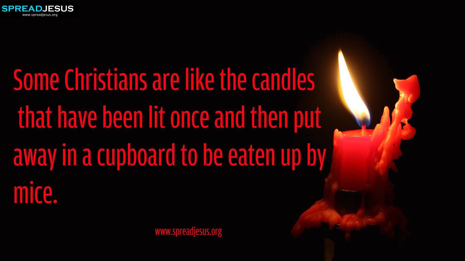 Christian Quotes HD Wallpaper Christians Are Like The Candles