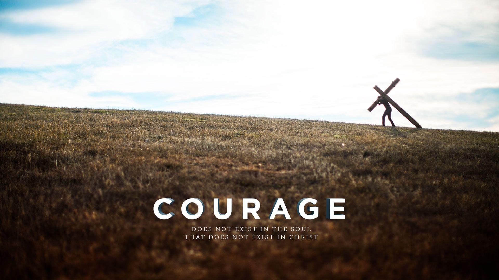 Courage Does Not Exist In The