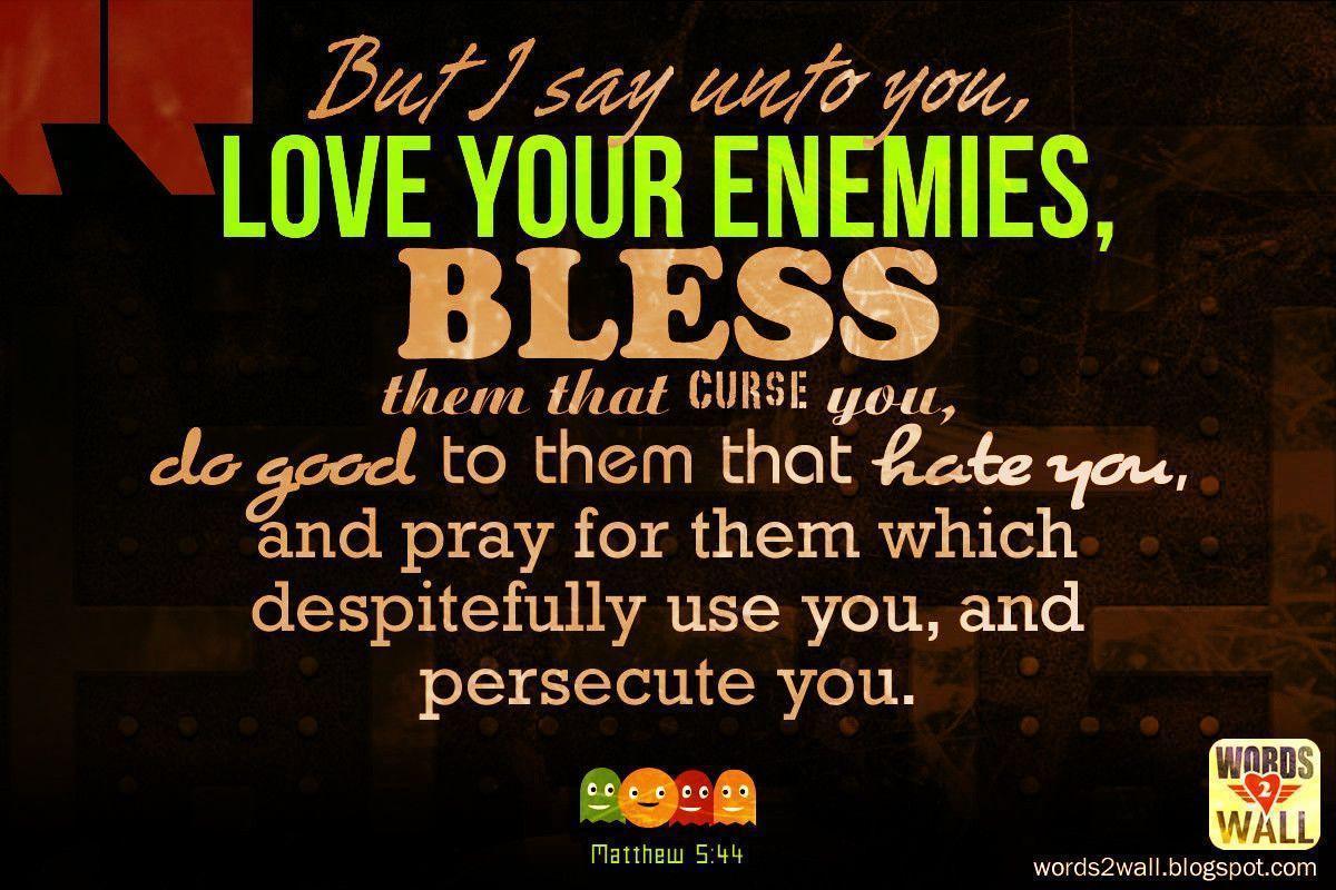 Love your enemies: Free Bible Desktop Verse Wallpaper. All