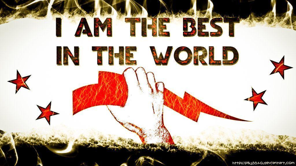 I Am The Best In The World Wallpaper