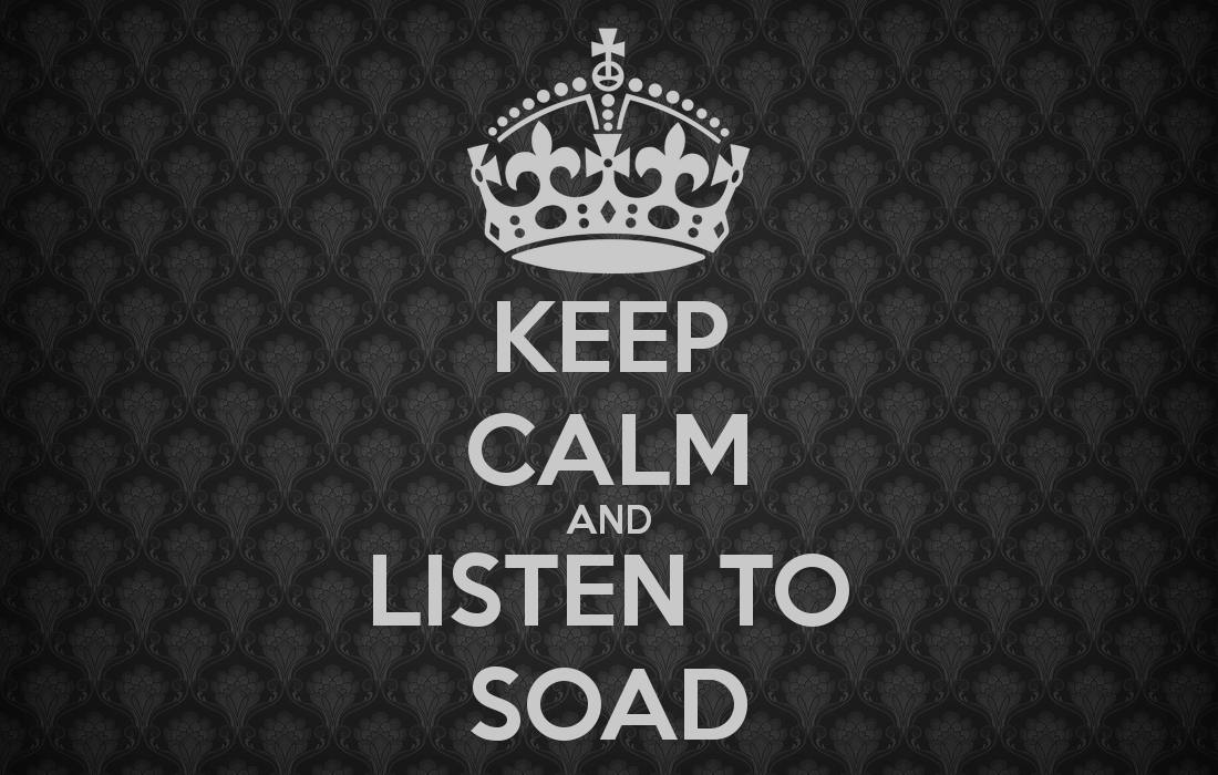 KEEP CALM AND LISTEN TO SOAD CALM AND CARRY ON Image Generator