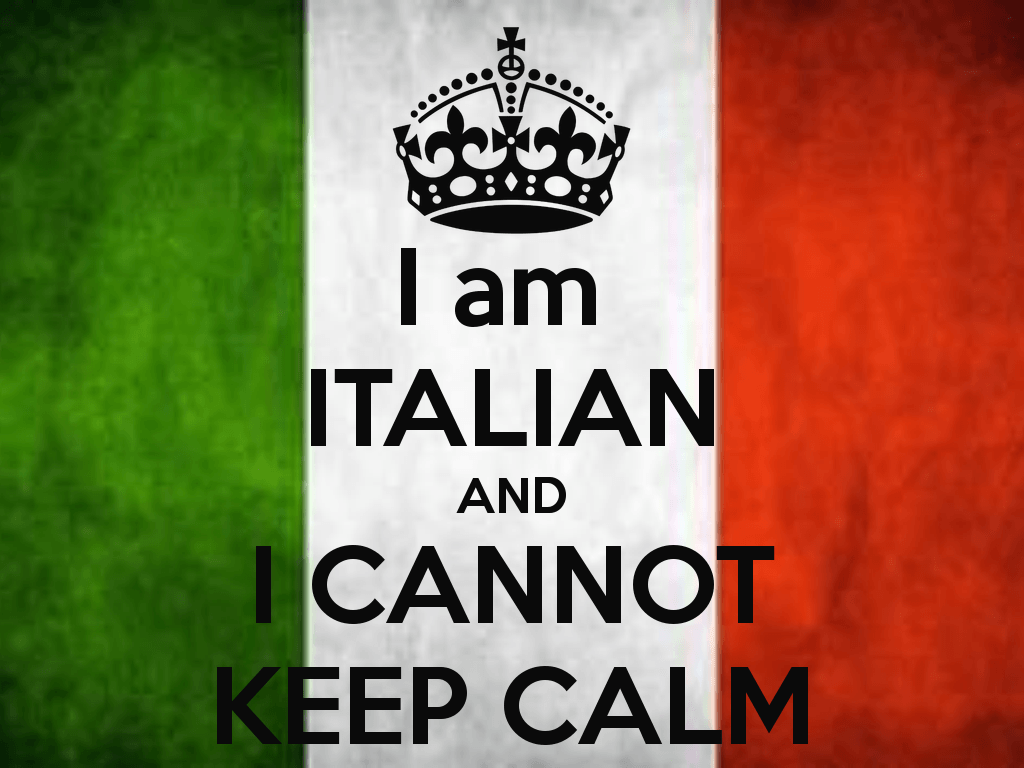 I am ITALIAN AND I CANNOT KEEP CALM CALM AND CARRY ON Image