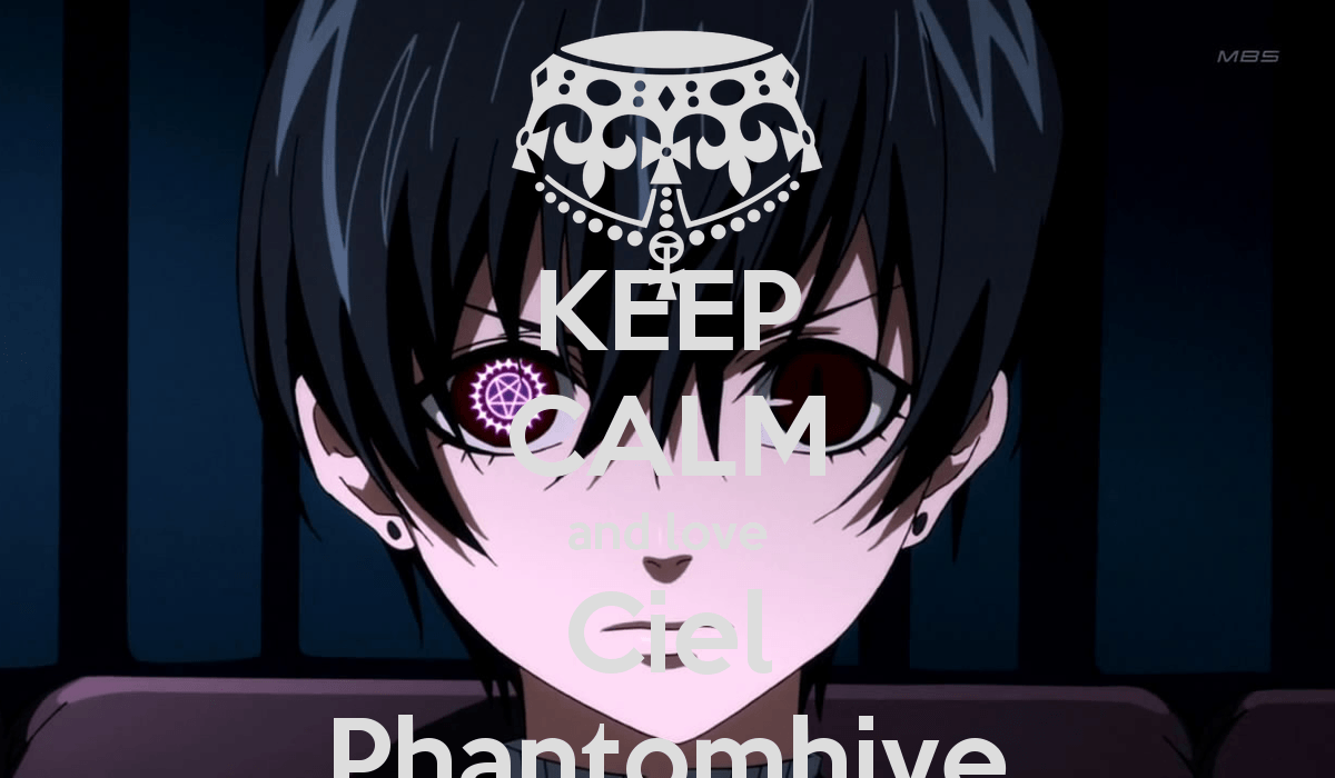 KEEP CALM and love Ciel Phantomhive