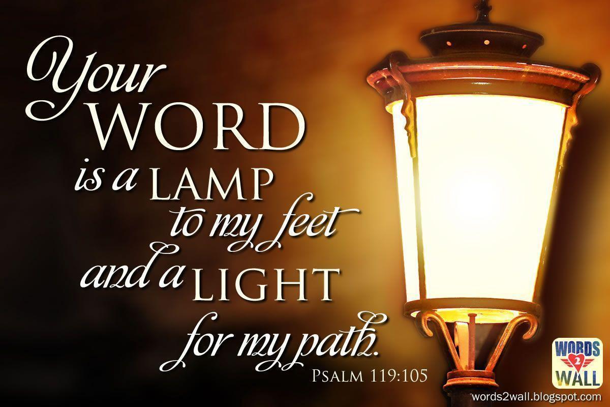 Your word is a lamp to my feet and a light for my path. Free