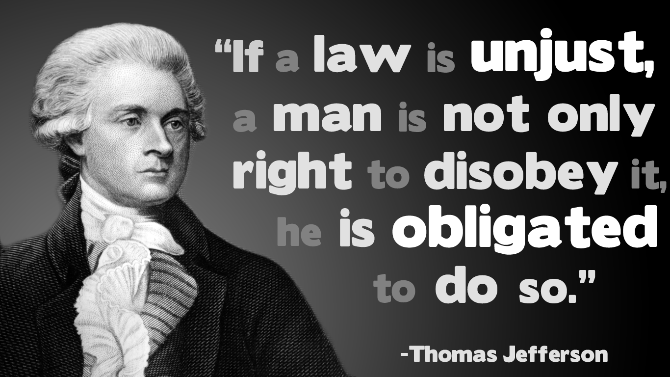 If law is unjust." Jefferson [1366x768]