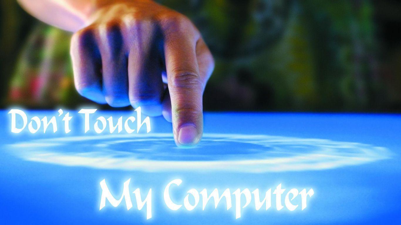 dont touch my computer wallpaper