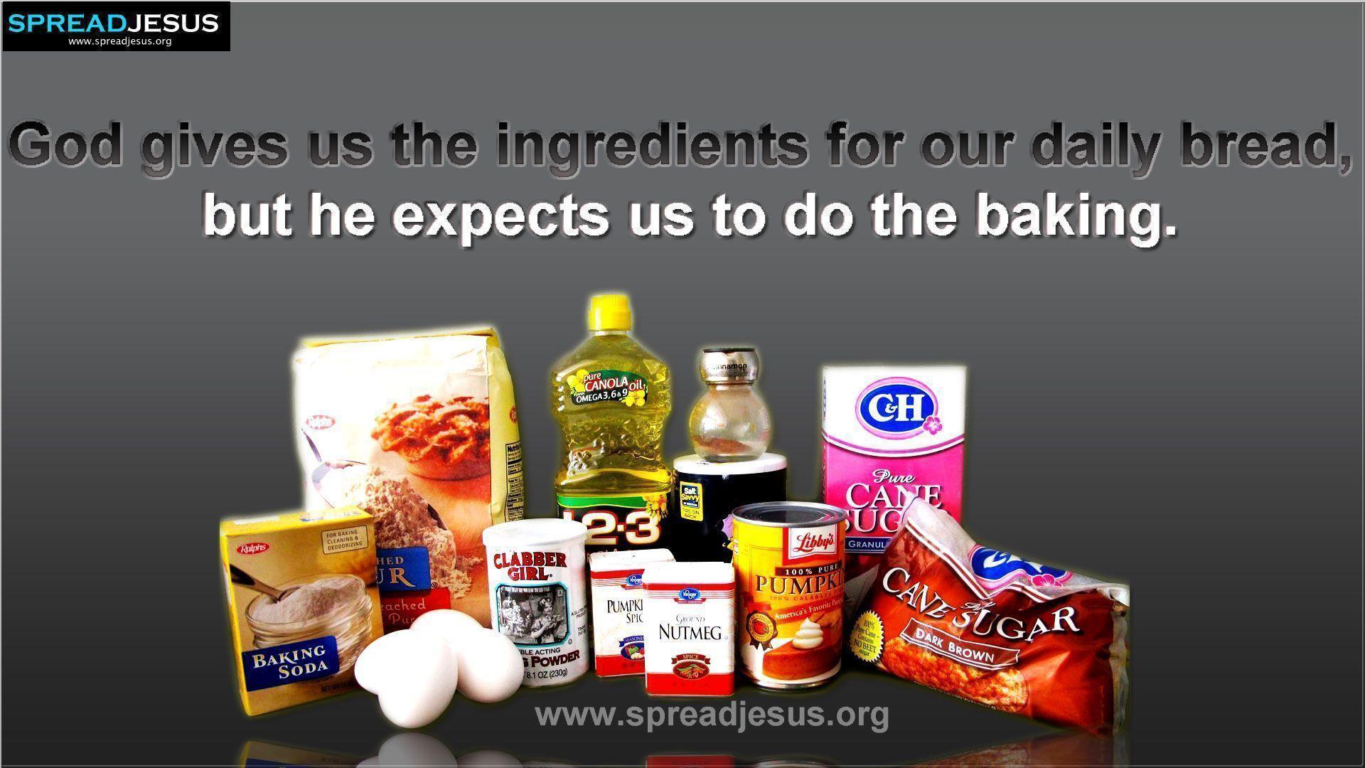 Christian Quotes HD Wallpaper God Gives Us The Ingredients