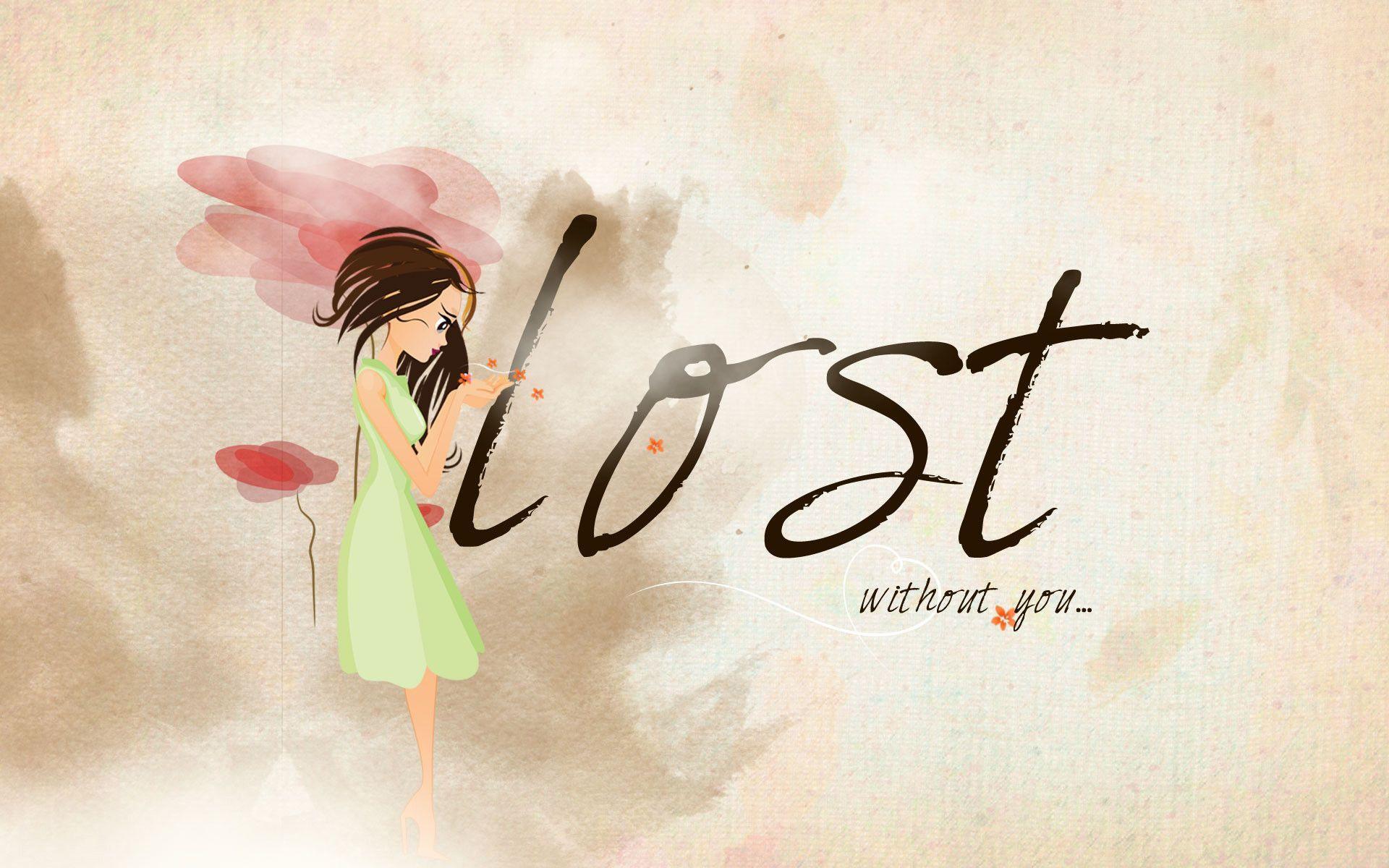 Download Lost Without You Love Quotes HD Wallpaper (3704) Full