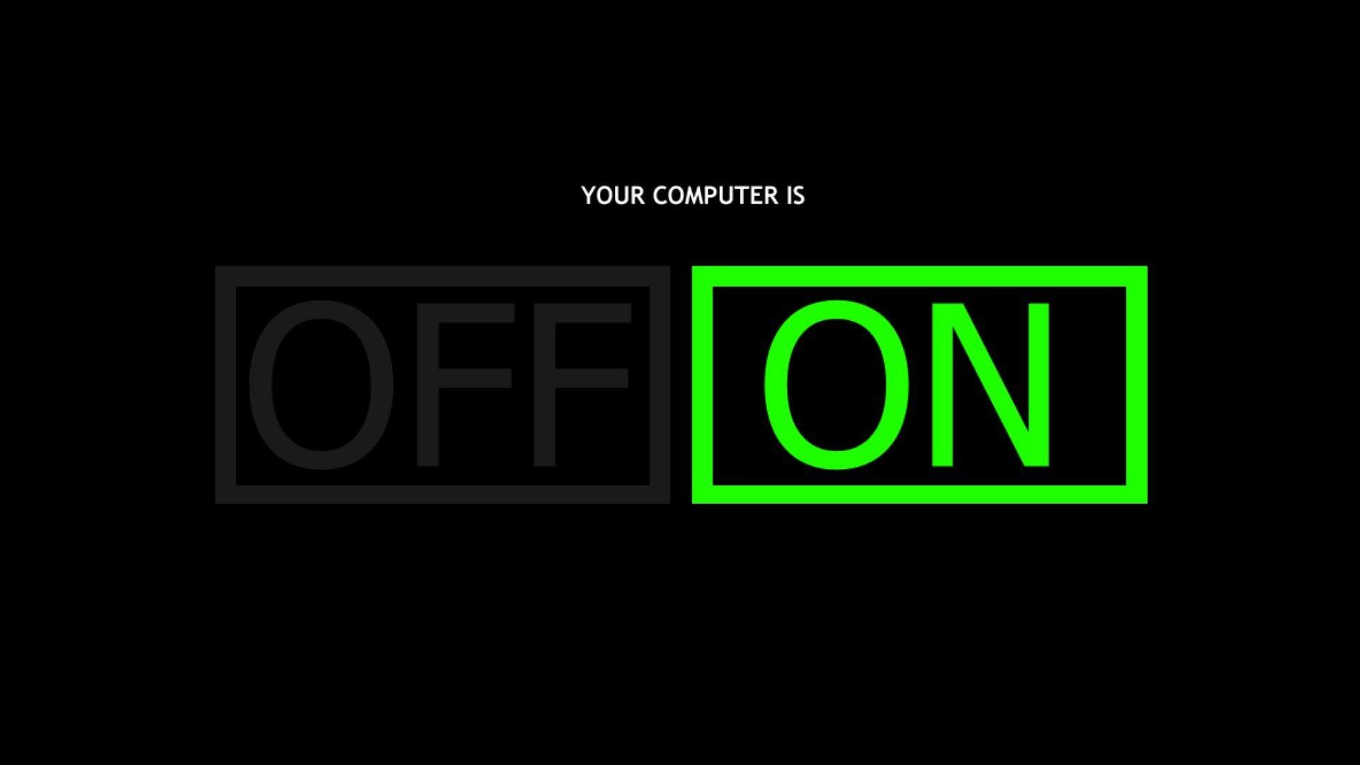 Your Computer is On Off