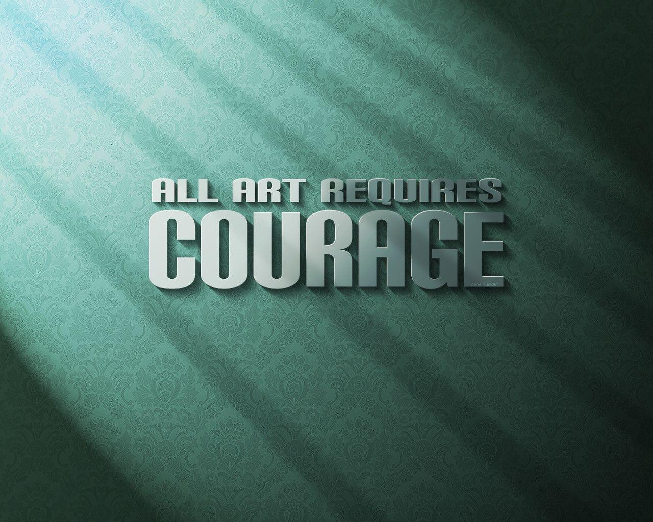 Courage Wallpapers - Wallpaper Cave