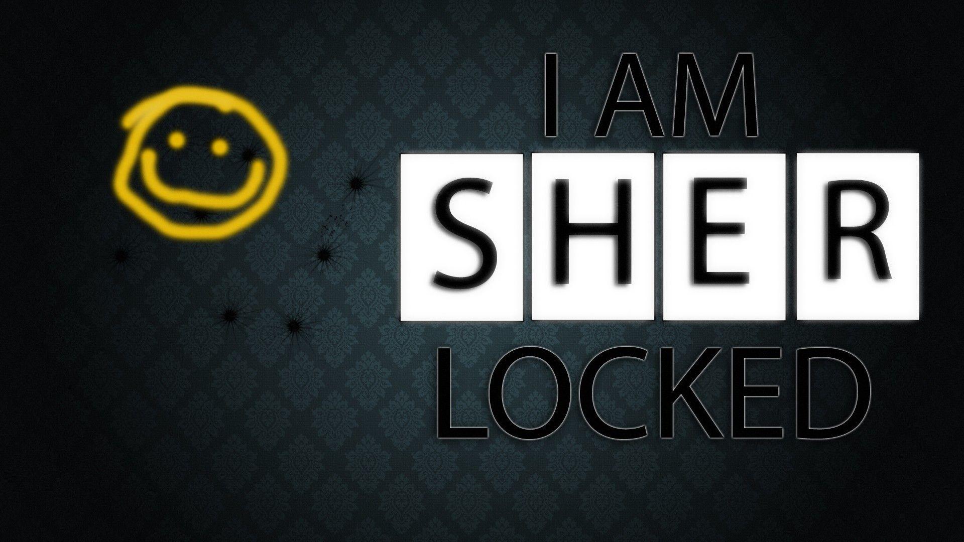I Am Sher Locked HD Wallpaper