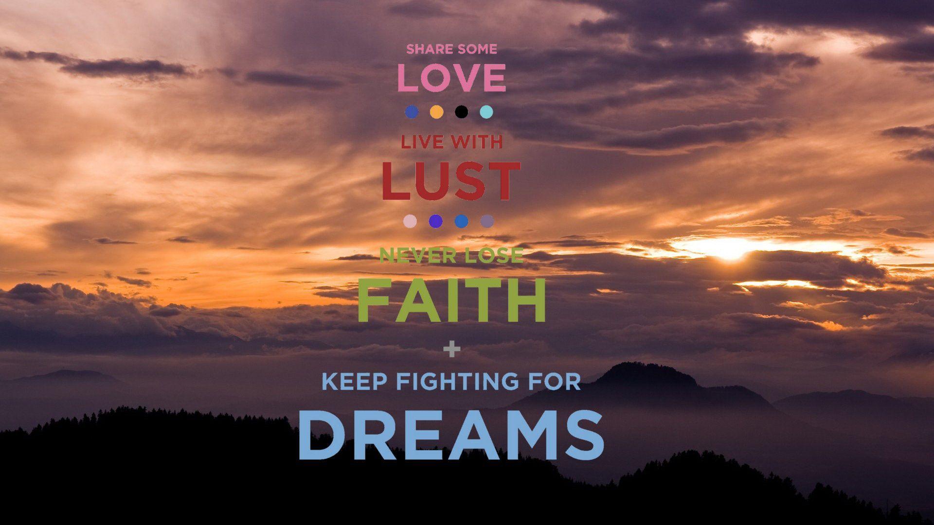 Love, Lust, Faith and Dreams