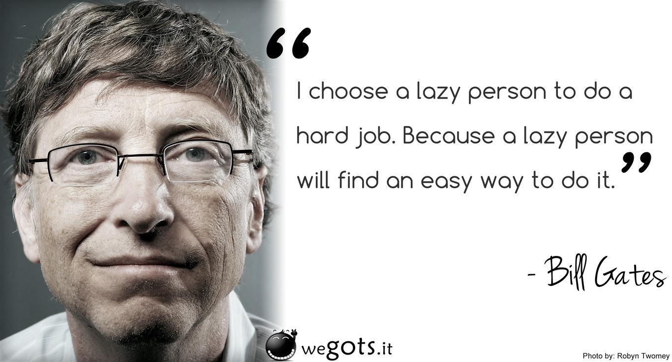 Bill Gates Microsoft Choose a Lazy Person Quote HD Wallpaper. HD