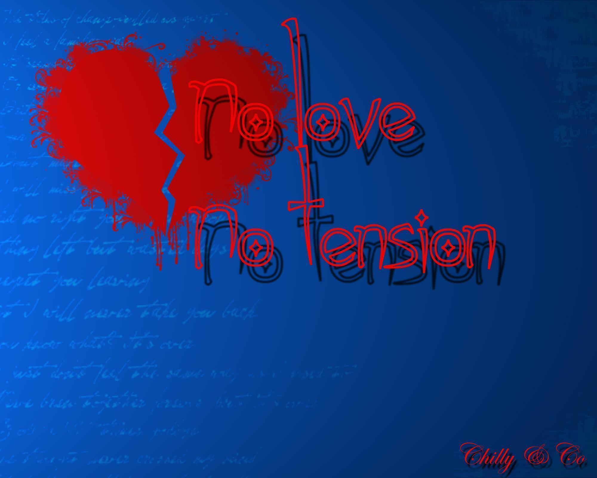 No Love No Tension Wallpapers Wallpaper Cave